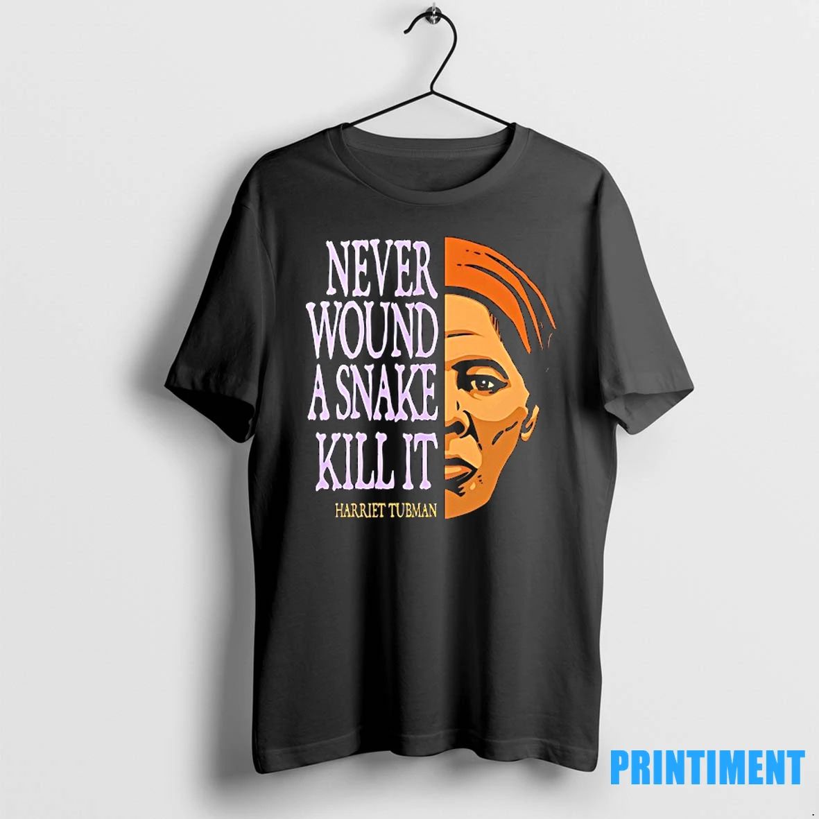Harriet Tubman Never Wound A Snake Kill It Tshirts Sweater