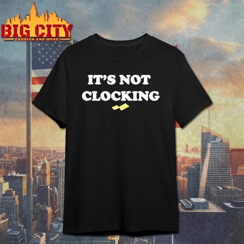 Its Not Clocking To You Tour 2026 Shirt