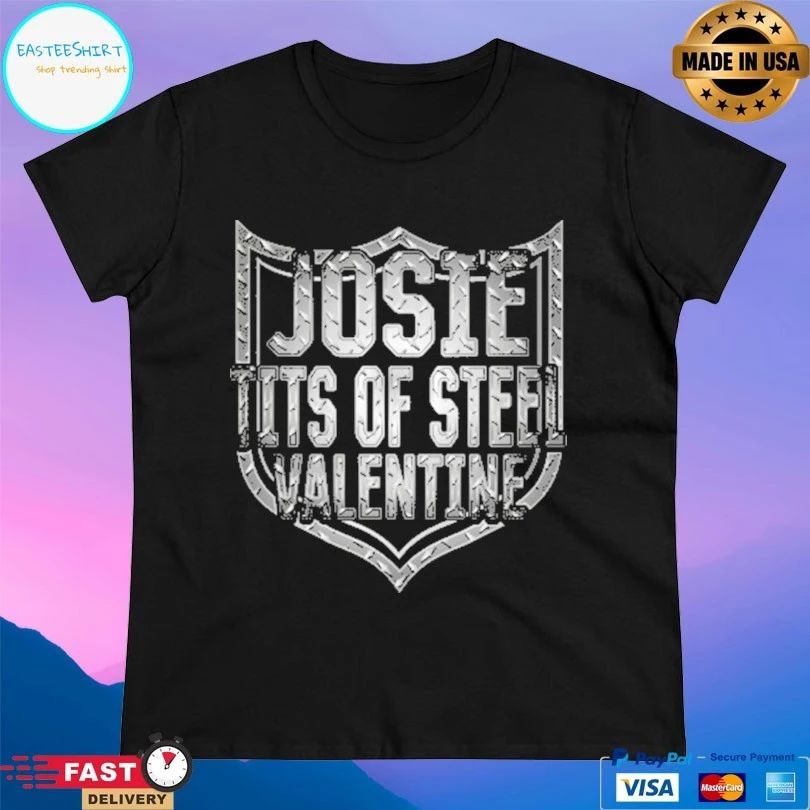 Josie Valentine Tits Of Steel T-shirts