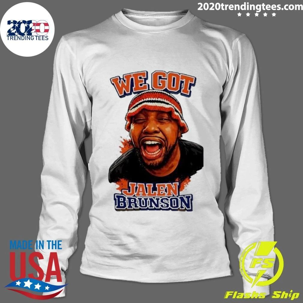 We Got Jalen Brunson New York Knicks Player Shirt