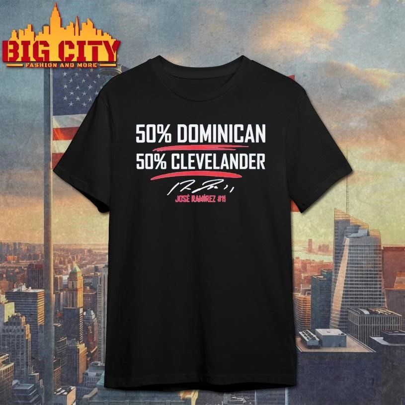 50 Percent Dominican 50 Percent Clevelander Shirt