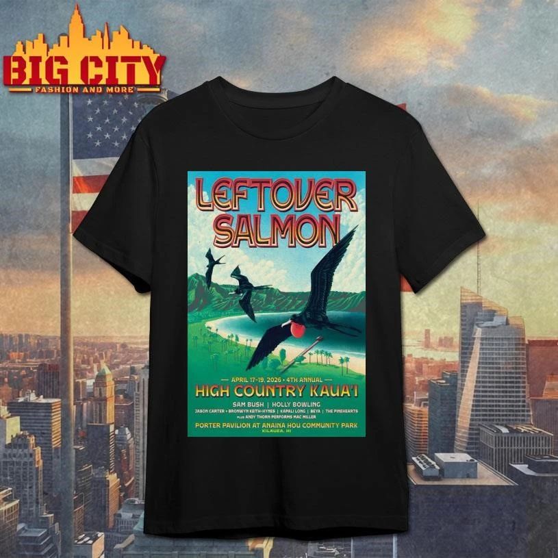 Leftover Salmon 4th Annual High Country Kaua’i In Kilauea HI Apr 17-19 2026 Poster Shirt