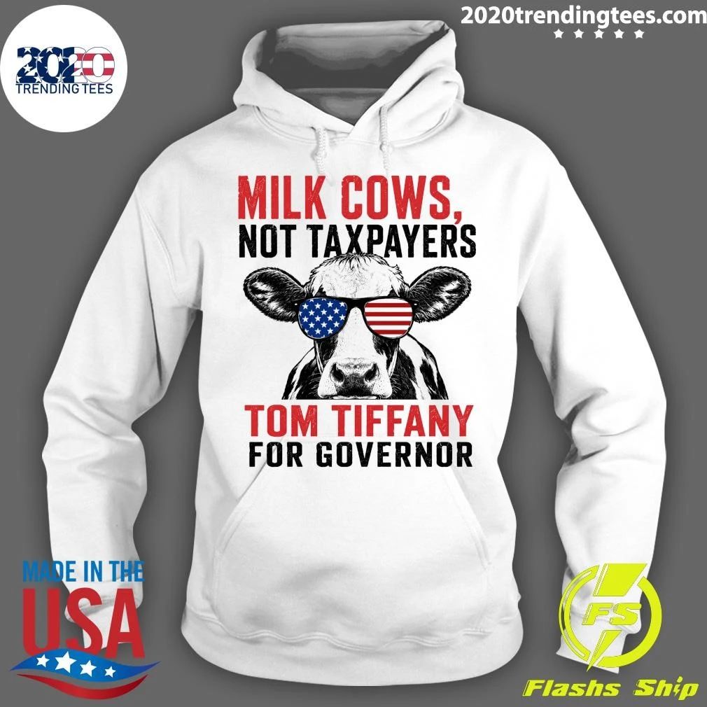 Milk Cows Not Taxpayers Tom Tiffany For Governor Shirt