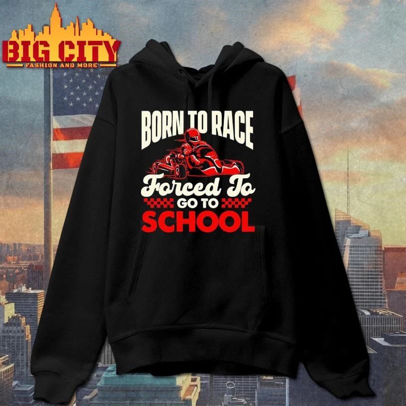 Born To Race Go Karting Lover Go Kart Racer Go Kuwait Go To School Race Shirt