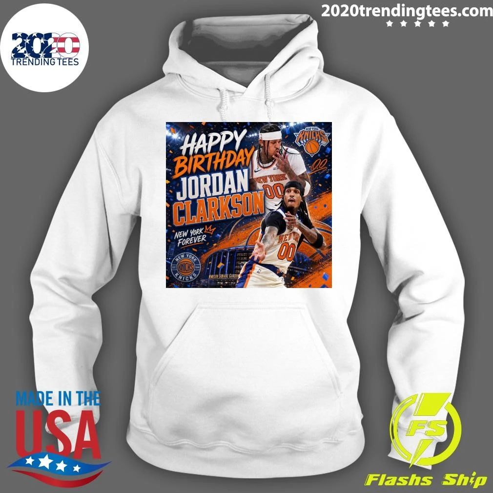Happy Birthday Jordan Clarkson Go Knicks New York Knicks Shirt
