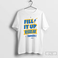 Classic Fill It Up Regular Please Thank You T Shirt