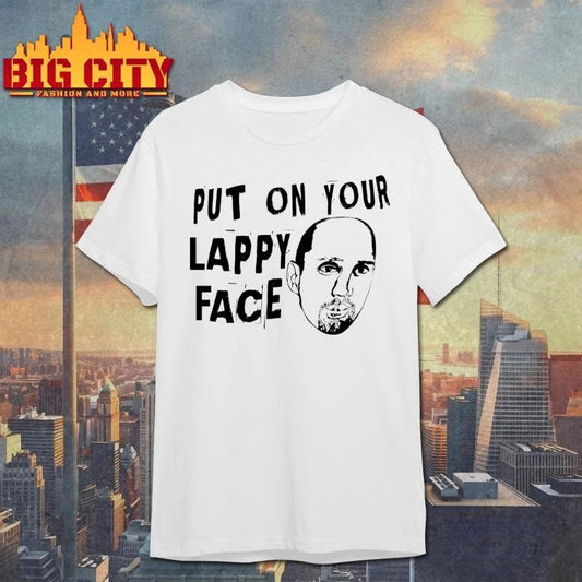 Put On Your Lappy Face Graphic Shirt