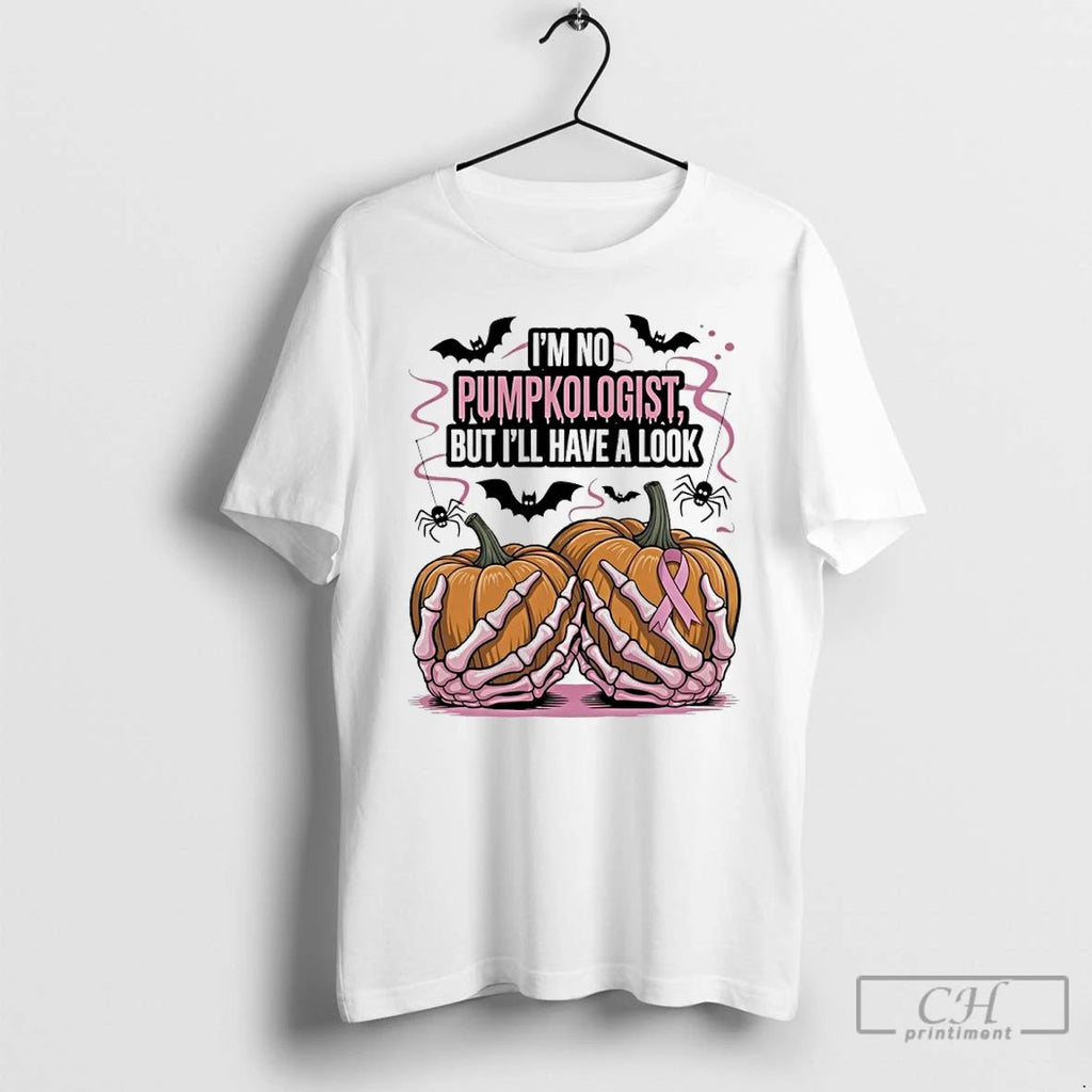 Classic Im No Pumpkologist But Ill Have A Look Halloween T Shirts