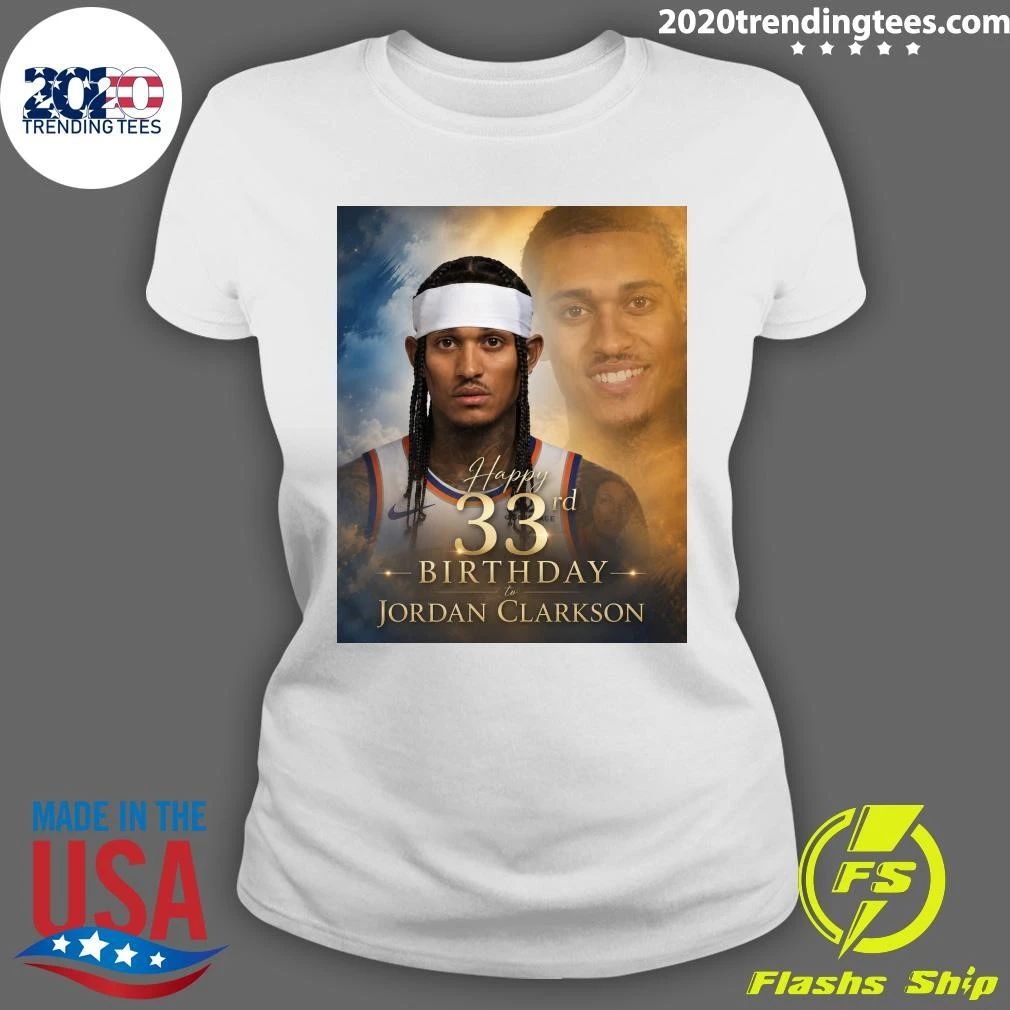 Happy 33rd Birthday to Jordan Clarkson Shirt