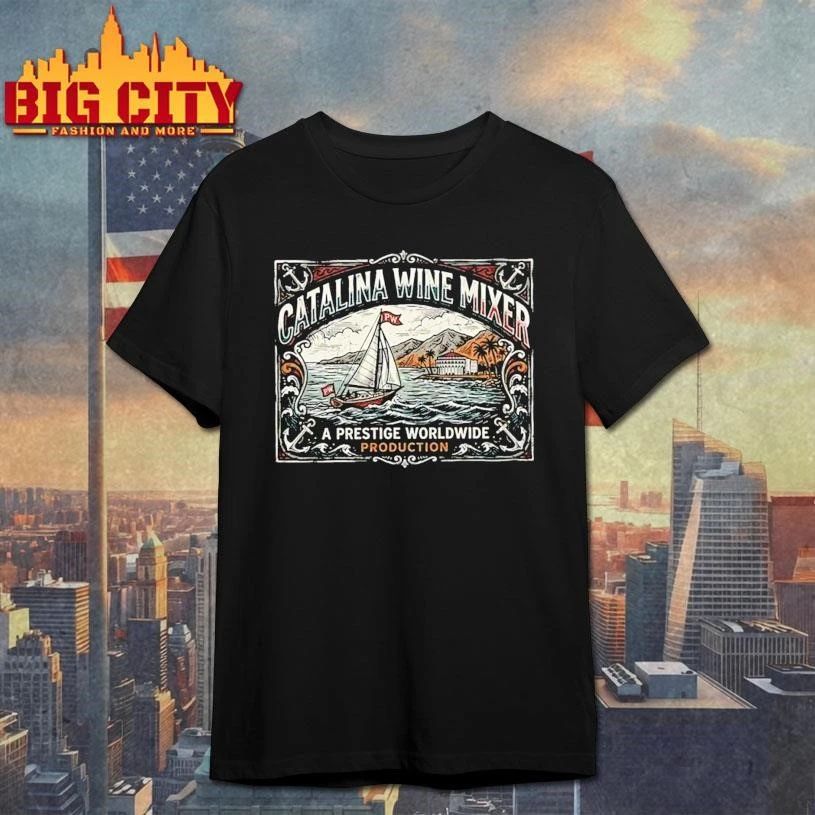 Catalina Wine Mixer A Prestige Worldwide Production Shirt