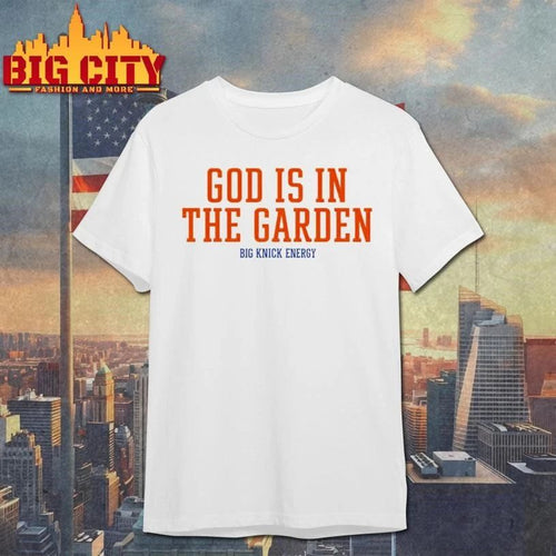 Big Knick Energy God Is In The Garden 2026 Shirt