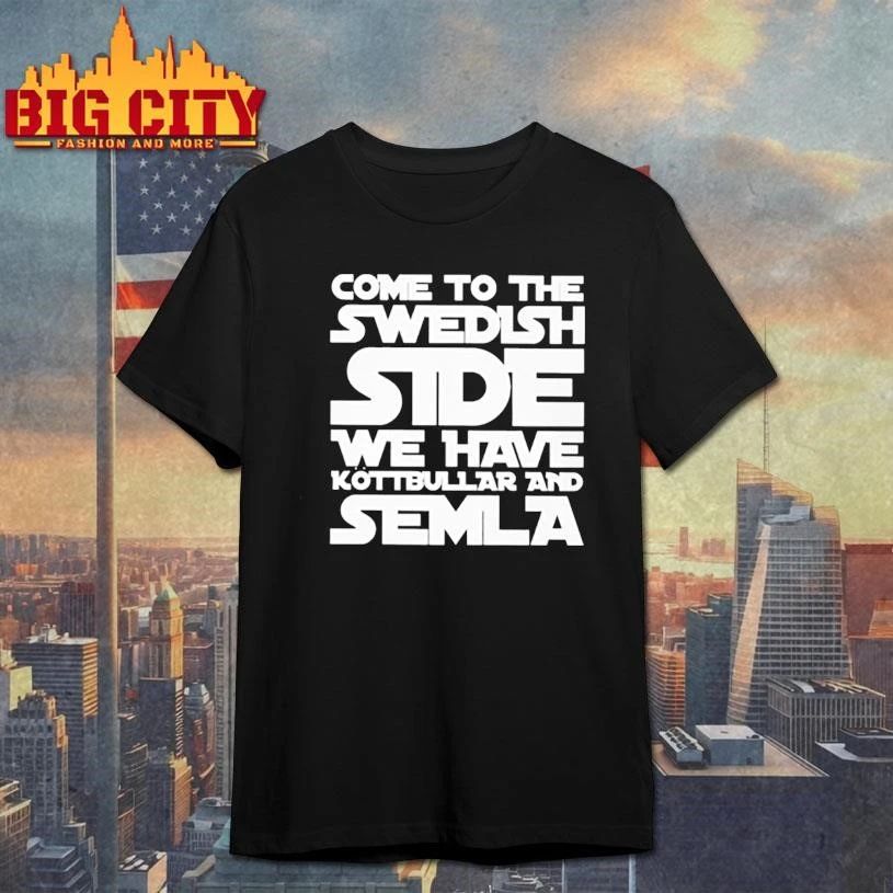 COME TO THE SWEDISH SIDE Classic Shirt