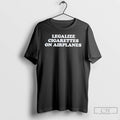 Classic Legalize Cigarettes On Airplanes T Shirts