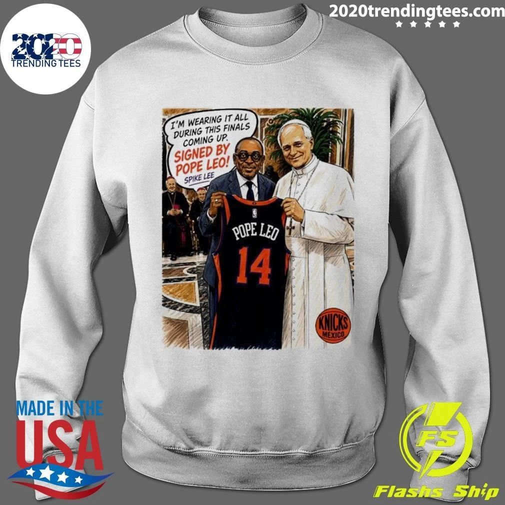 Spike Lee Pope Leo 14 New York Knicks NBA I Am Wearing It All During This Finals Shirt