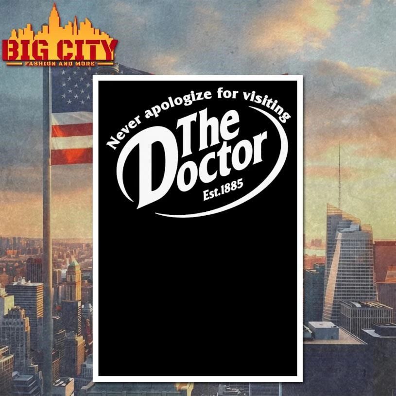 Never Apologize For Visiting The Doctor Vintage Shirt