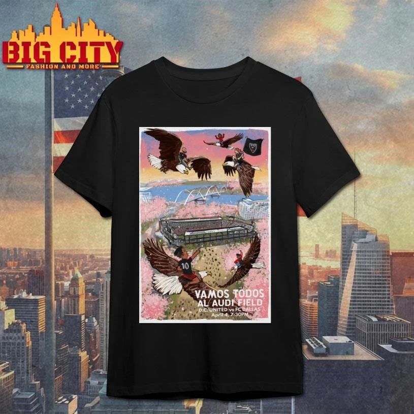 Poster D.C. United vs. Dallas Apr 4 2026 Vamos Todos Al Audi Field Poster Shirt