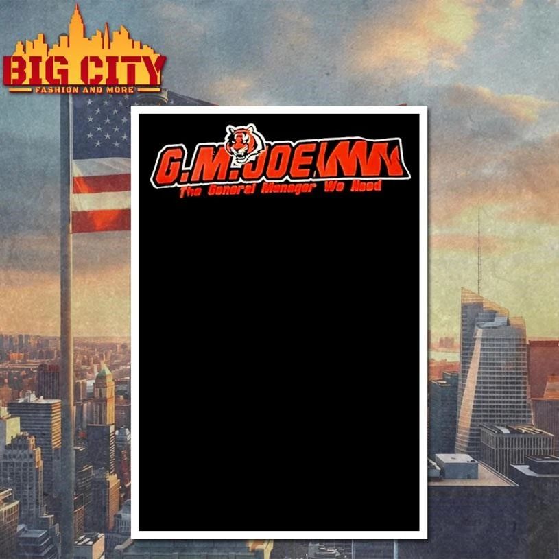 G M Joe The General Manager We Need Shirt