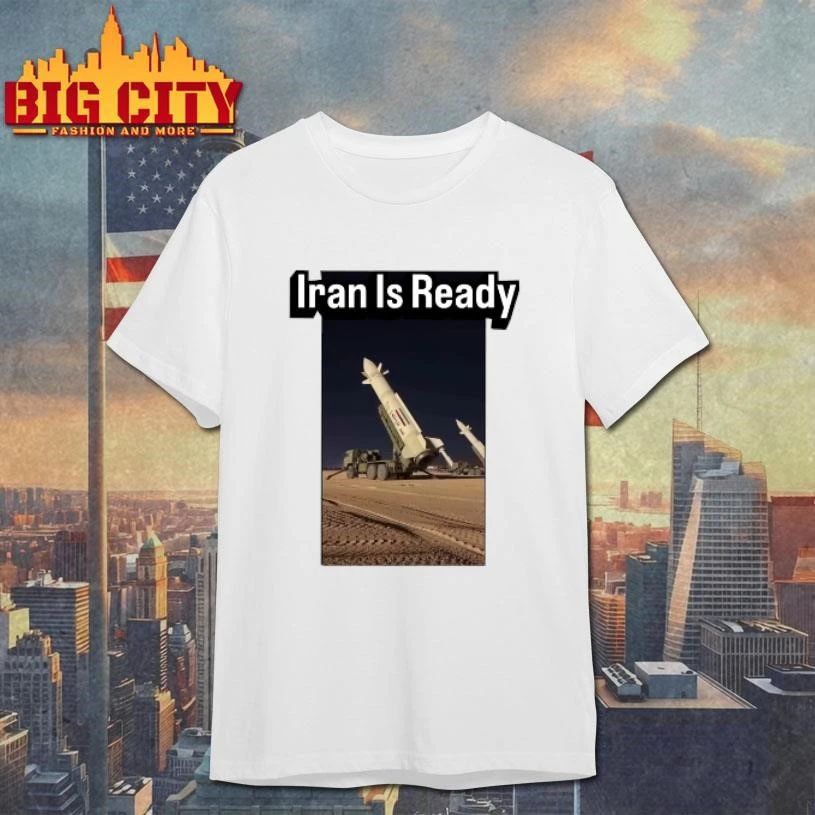 Iran Is Ready War Shirt