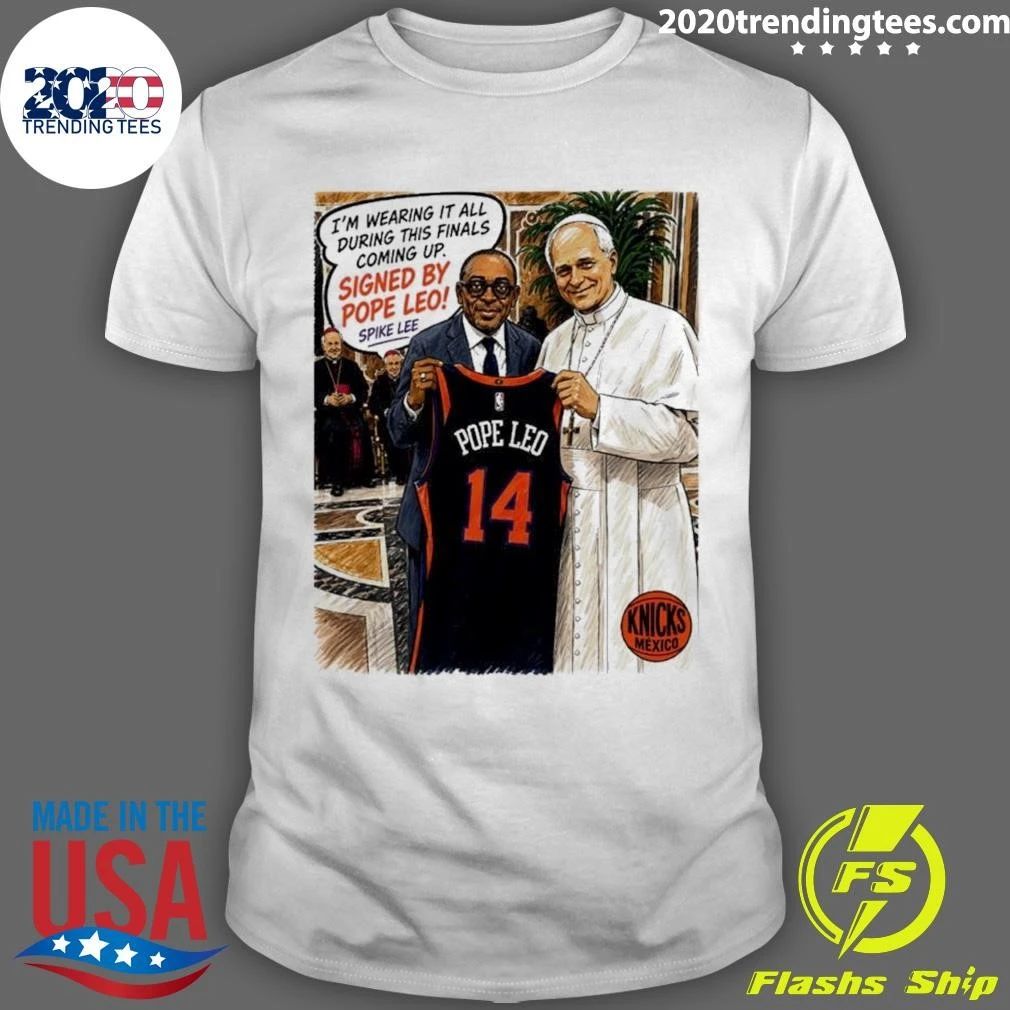 Spike Lee Pope Leo 14 New York Knicks NBA I Am Wearing It All During This Finals Shirt