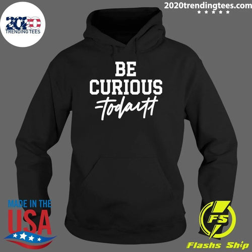 Be Curious Not Judgmental Inspirational Quote Graphic T-Shirt