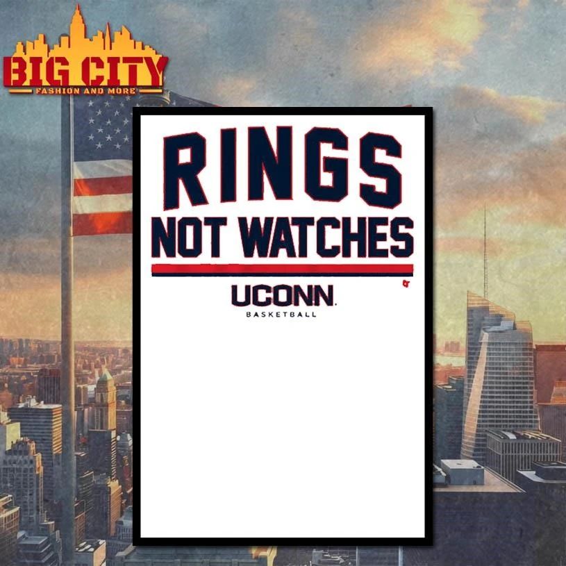 UConn Rings Not Watches College Basketball Shirt