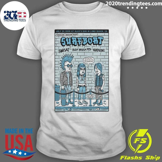 Surfbort Alex’s Bar Long Beach, CA July 24, 2026 Shirt