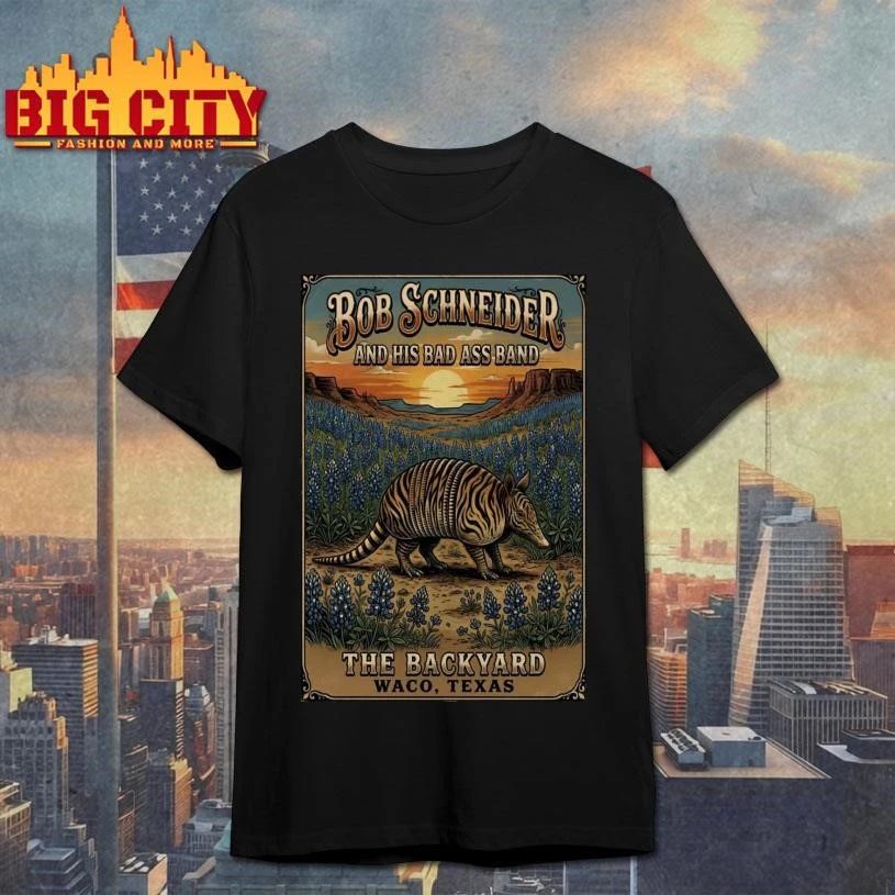 Bob Schneider And His Bad Ass Band May 8 2026 The Backyard Bar Stage and Grill, Waco TX Poster Shirt