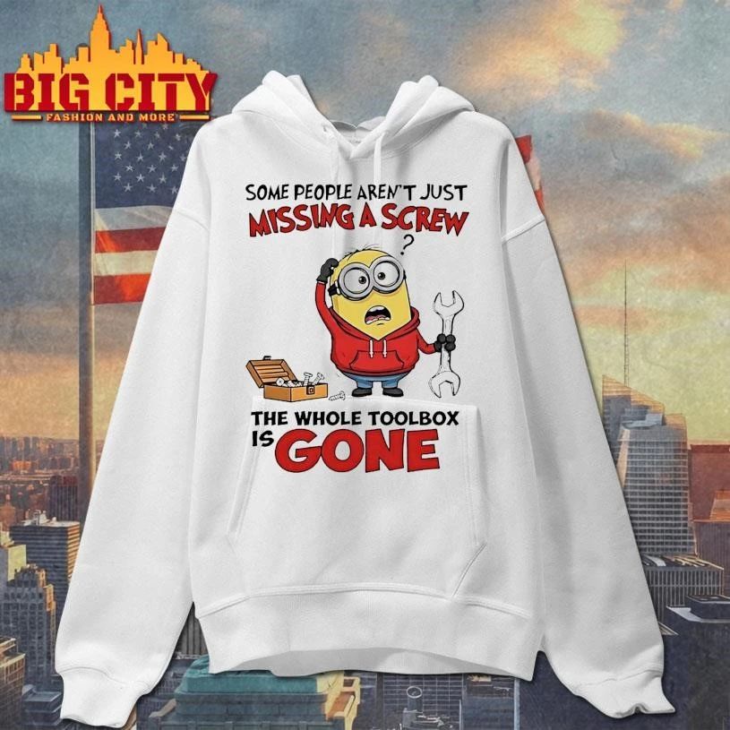 Minion Some People Arent Just Missing A Screw The Whole Toolbox Is Gone Shirt