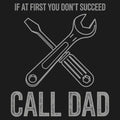 If at First You Don't Succeed, Call Dad