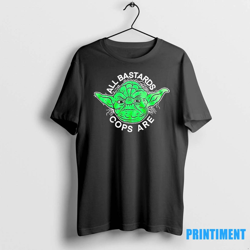 Master Yoda All Bastards Cops Are Tshirts Sweater