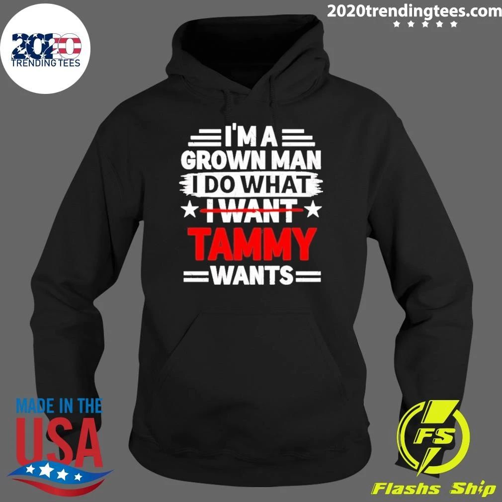 I’m A Grown Man I Do What I Want Tammy Wants Retro Shirt