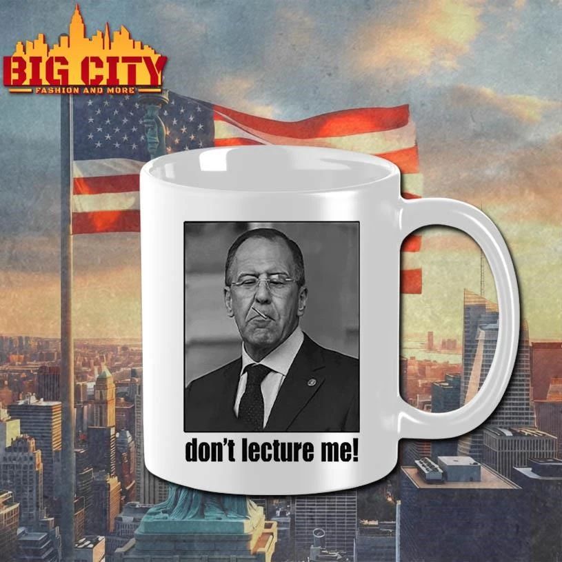 Sergey Lavrov Don’t Lecture Me Shirt