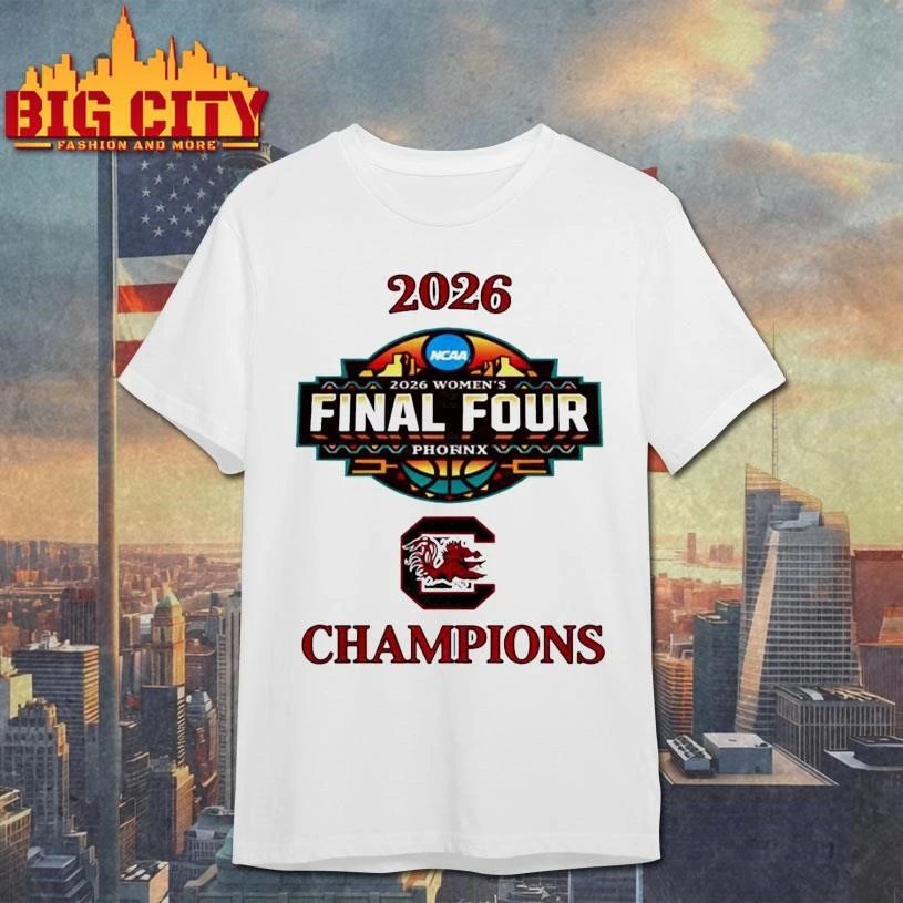 South Carolina Gamecocks ’26 NCAA Women’s Basketball Final Four Phoenix AZ Champions Shirt