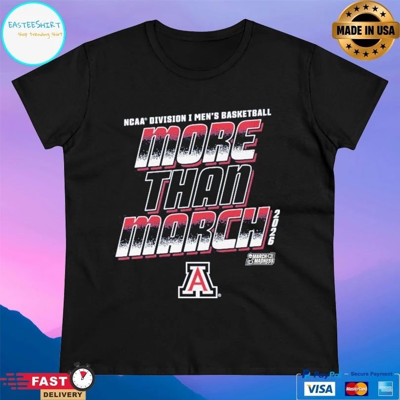 Arizona Wildcats NCAA Division I Men’s Basketball More Than March 2026 T-shirts