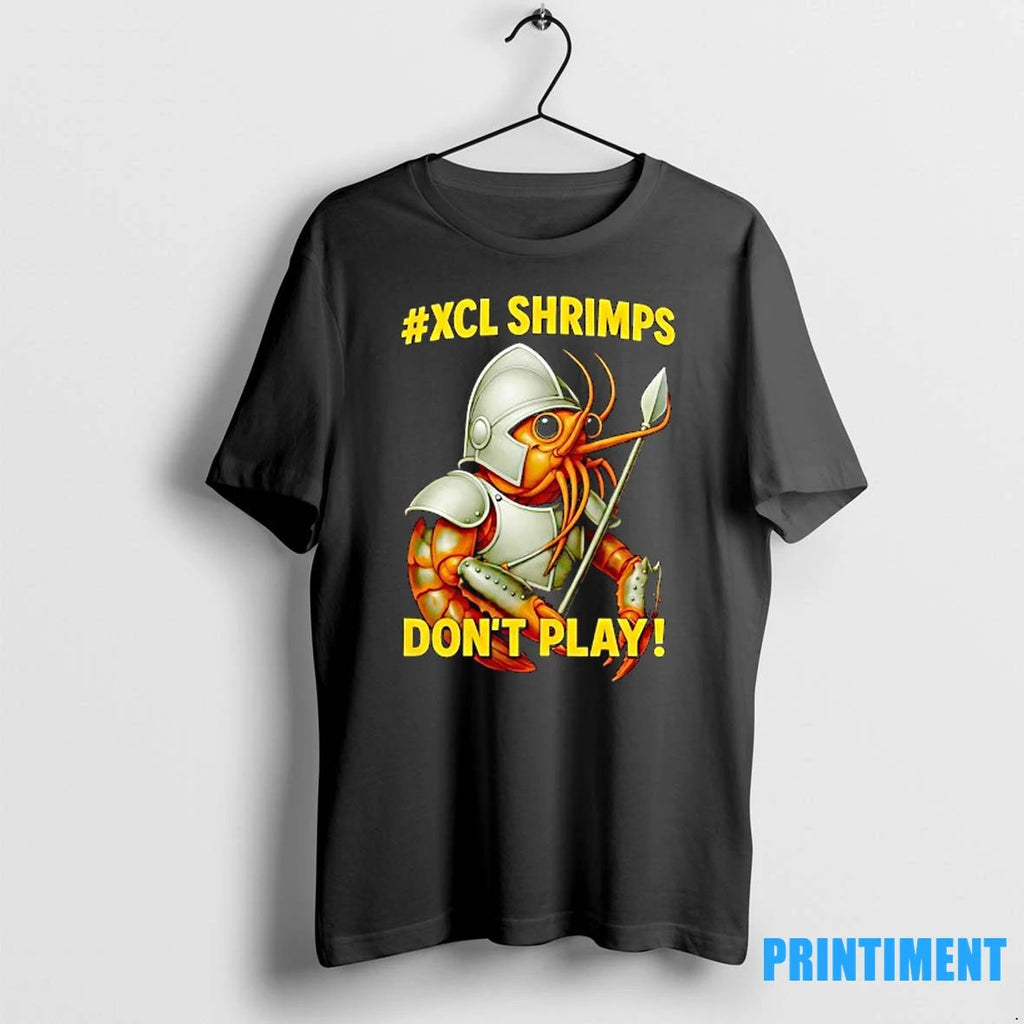 Knight Xcl Shrimp Dont Play Tshirts Sweater