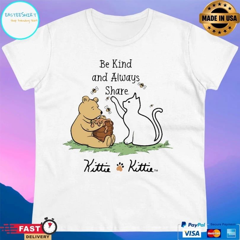 Be Kind And Always Share Kittie T-shirt