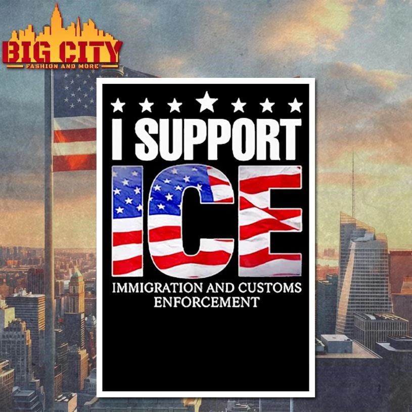 I Support ICE Immigration And Customs Enforcement Shirt