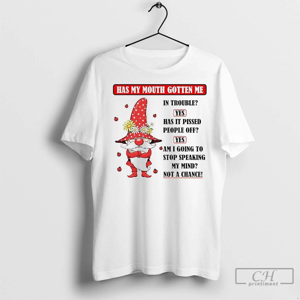 Classic Gnome Has My Mouth Gotten Me In Trouble Yes