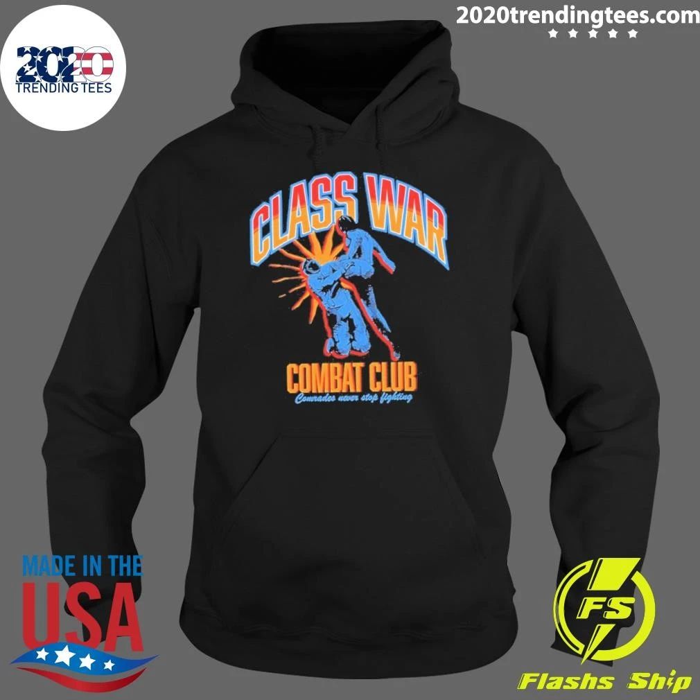 Class War Combat Comrades Never Stop Fighting Shirt