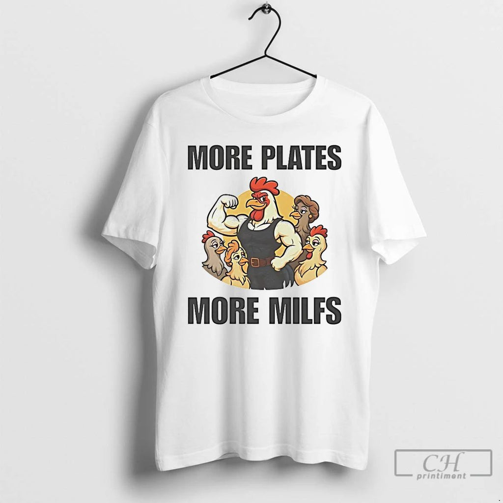 Classic Chicken More Plates More Milfs T Shirts