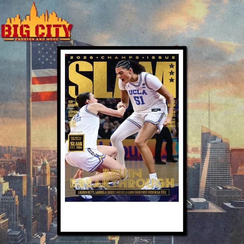 SLAM Magazine 2026 Champs Issue UCLA Bruins Women’s National Champions 2026 Poster Shirt