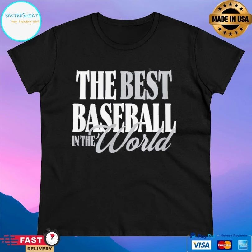 The Best Baseball In The World T-shirts