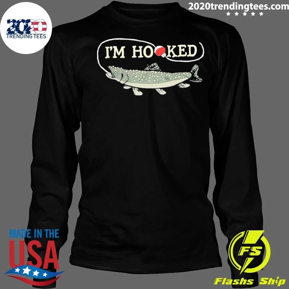 I’m Hooked Salmon Fishing Shirt