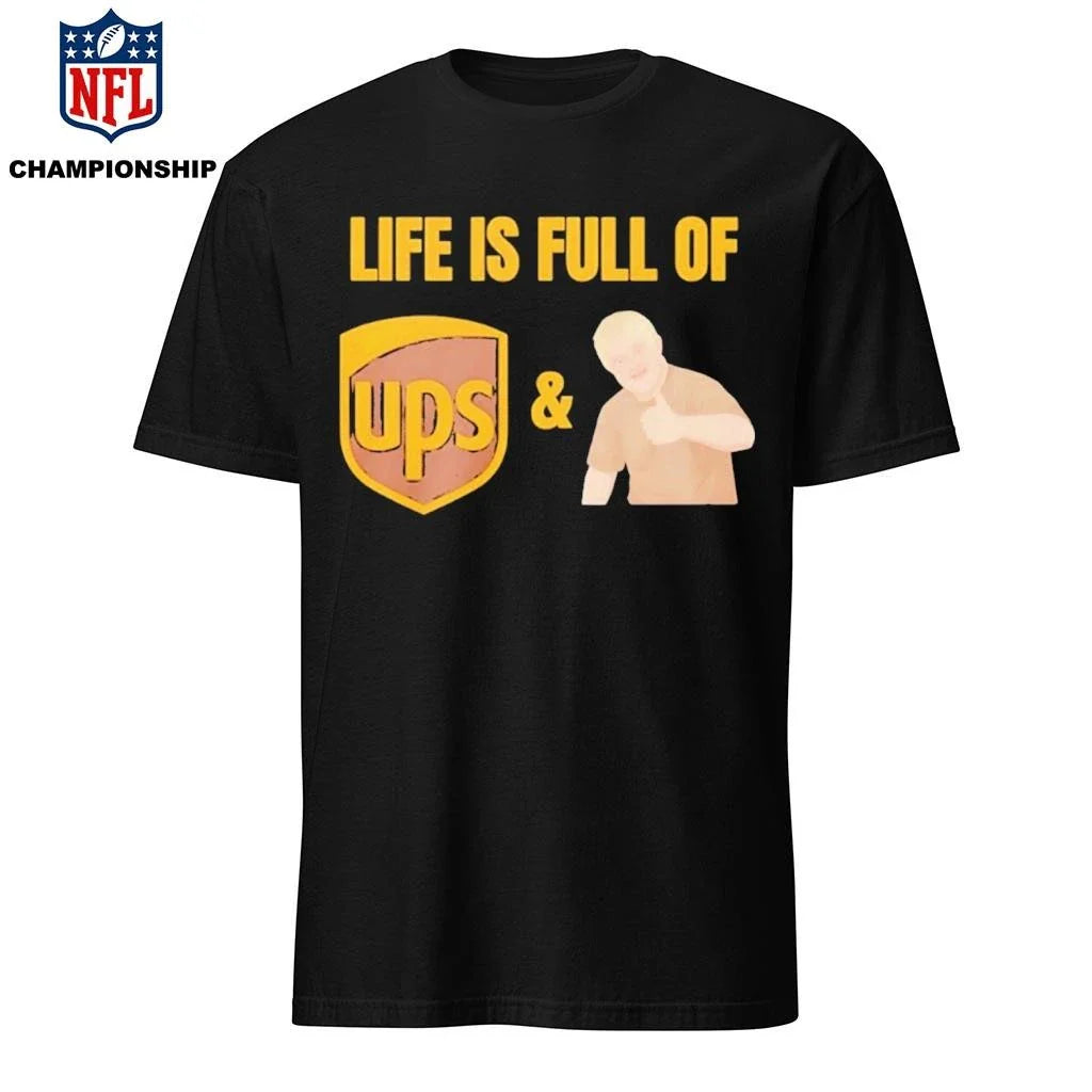 Ups And Downs Life Is Full Of Ups Logo Shirt