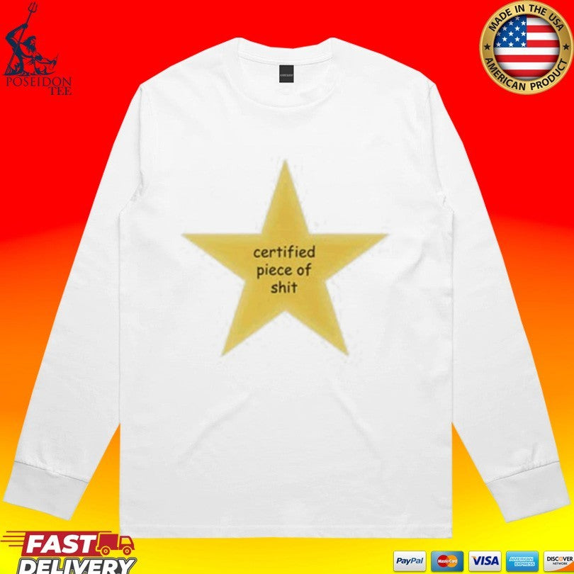 Certified Piece Of Shit Star T-shirt
