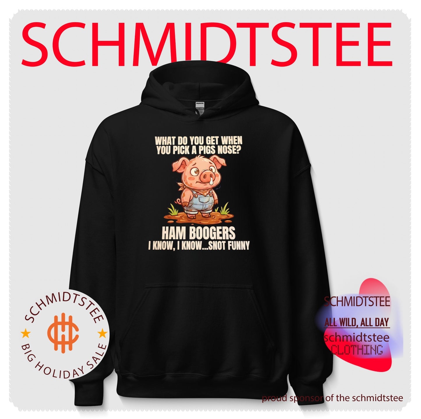 What Do You Get When You Pick a Pig’s Nose Ham Boogers Snot Funny shirt