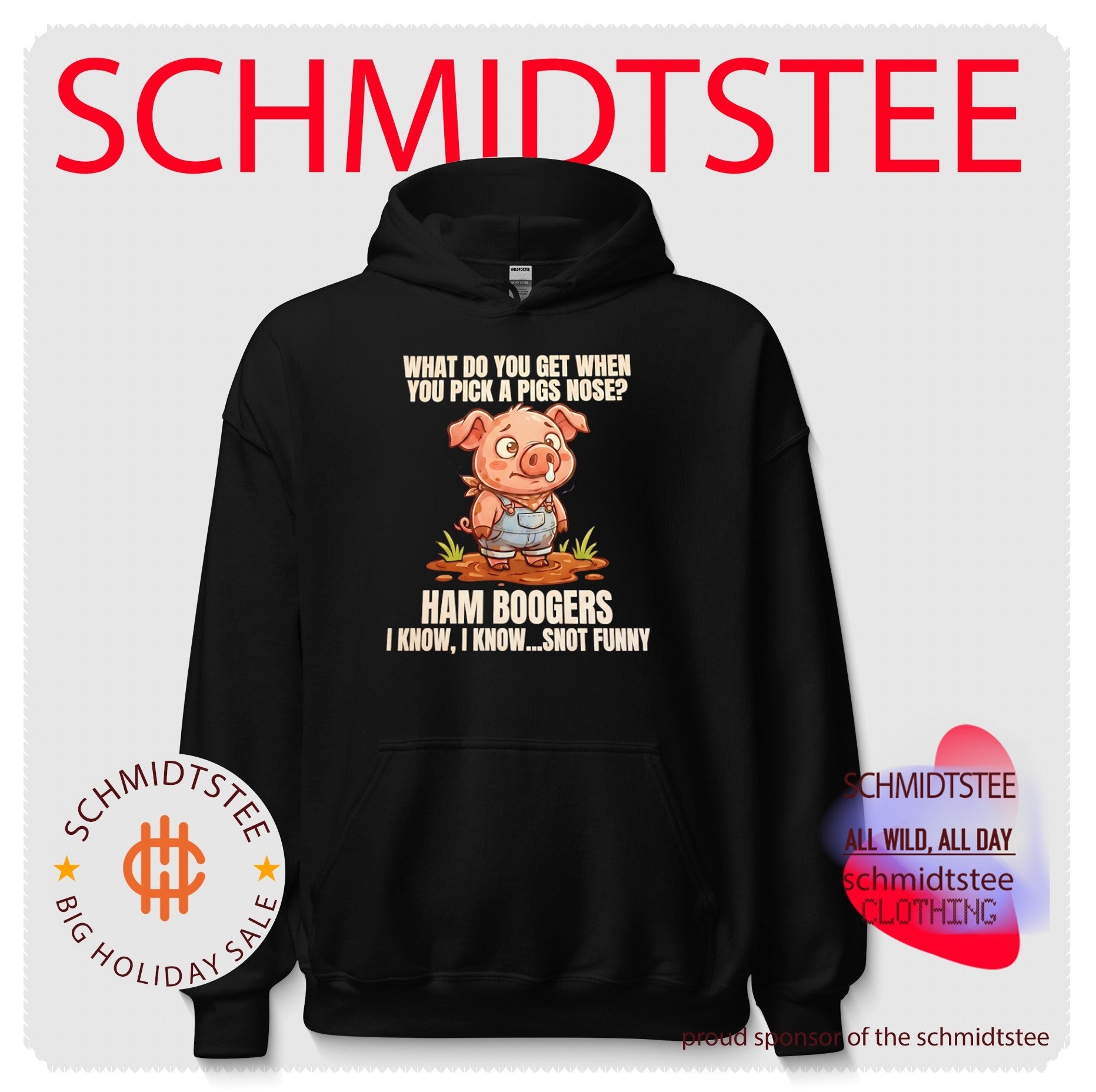 What Do You Get When You Pick a Pig’s Nose Ham Boogers Snot Funny shirt