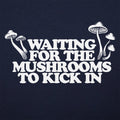 Waiting For The Mushrooms To Kick In