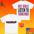 Wassup Young Miko Hot Girls Listen To T-shirt
