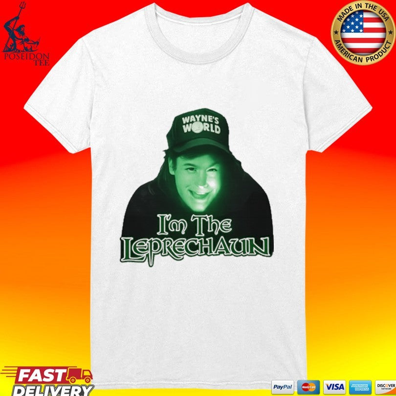 Wayne’s World I’m The Leprechaun T-shirt